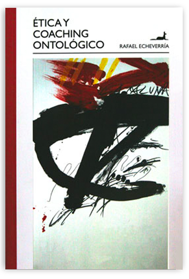 Libro ética y coaching ontológico Libro ética y coaching ontológico