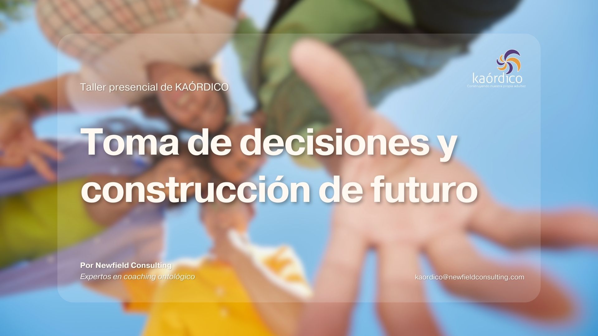 Taller toma de decisiones y construcción de futuro Taller toma de decisiones y construcción de futuro